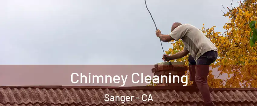  Chimney Cleaning Sanger - CA