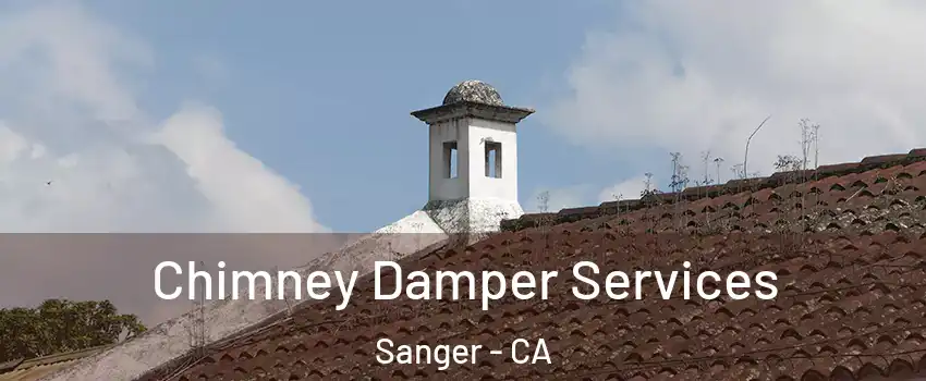  Chimney Damper Services Sanger - CA
