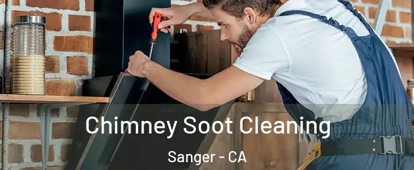  Chimney Soot Cleaning Sanger - CA