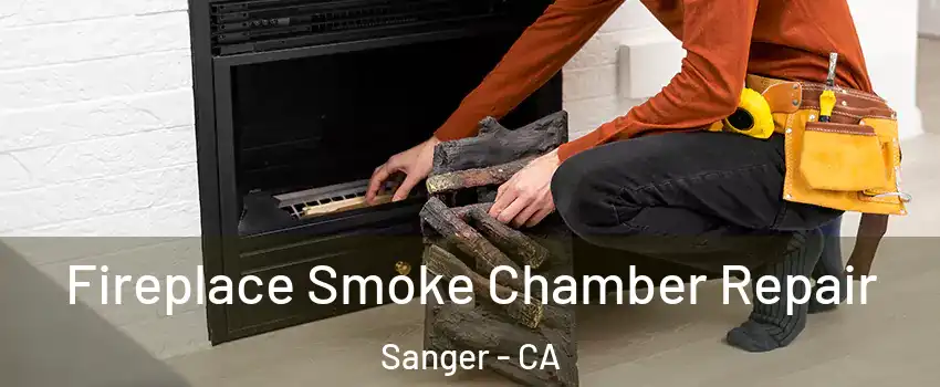  Fireplace Smoke Chamber Repair Sanger - CA