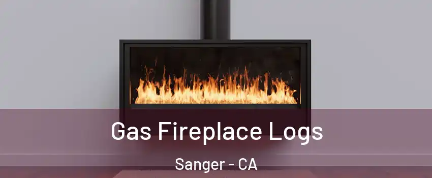  Gas Fireplace Logs Sanger - CA