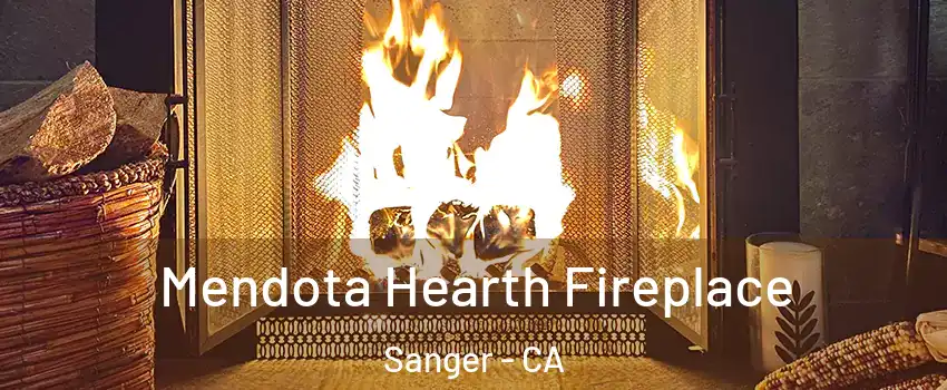 Mendota Hearth Fireplace Sanger - CA