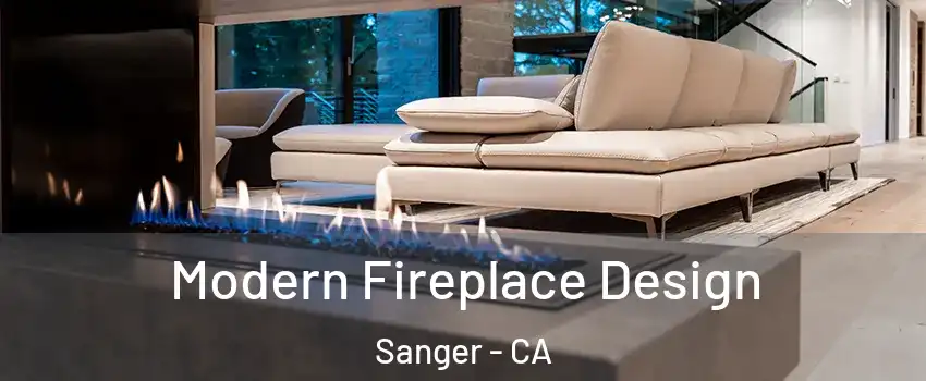  Modern Fireplace Design Sanger - CA