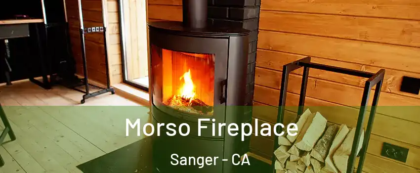  Morso Fireplace Sanger - CA